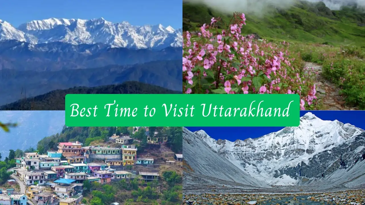 Best Time to Visit Uttarakhand